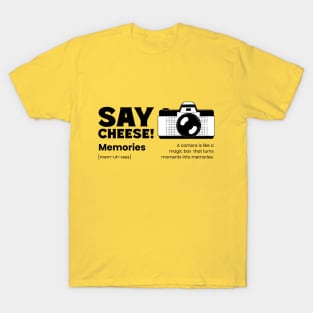 Say Cheese, Memories, Photography T-Shirt